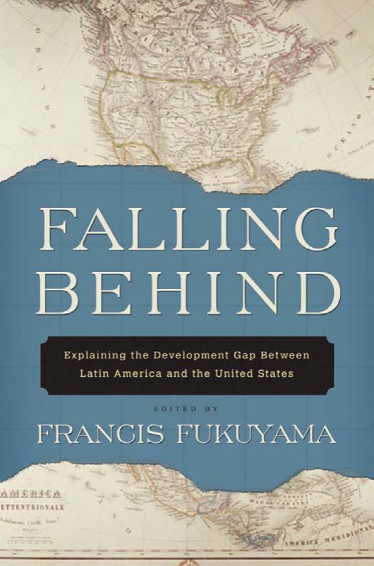 Falling Behind: Explaining the Development Gap Between Latin America and the United States