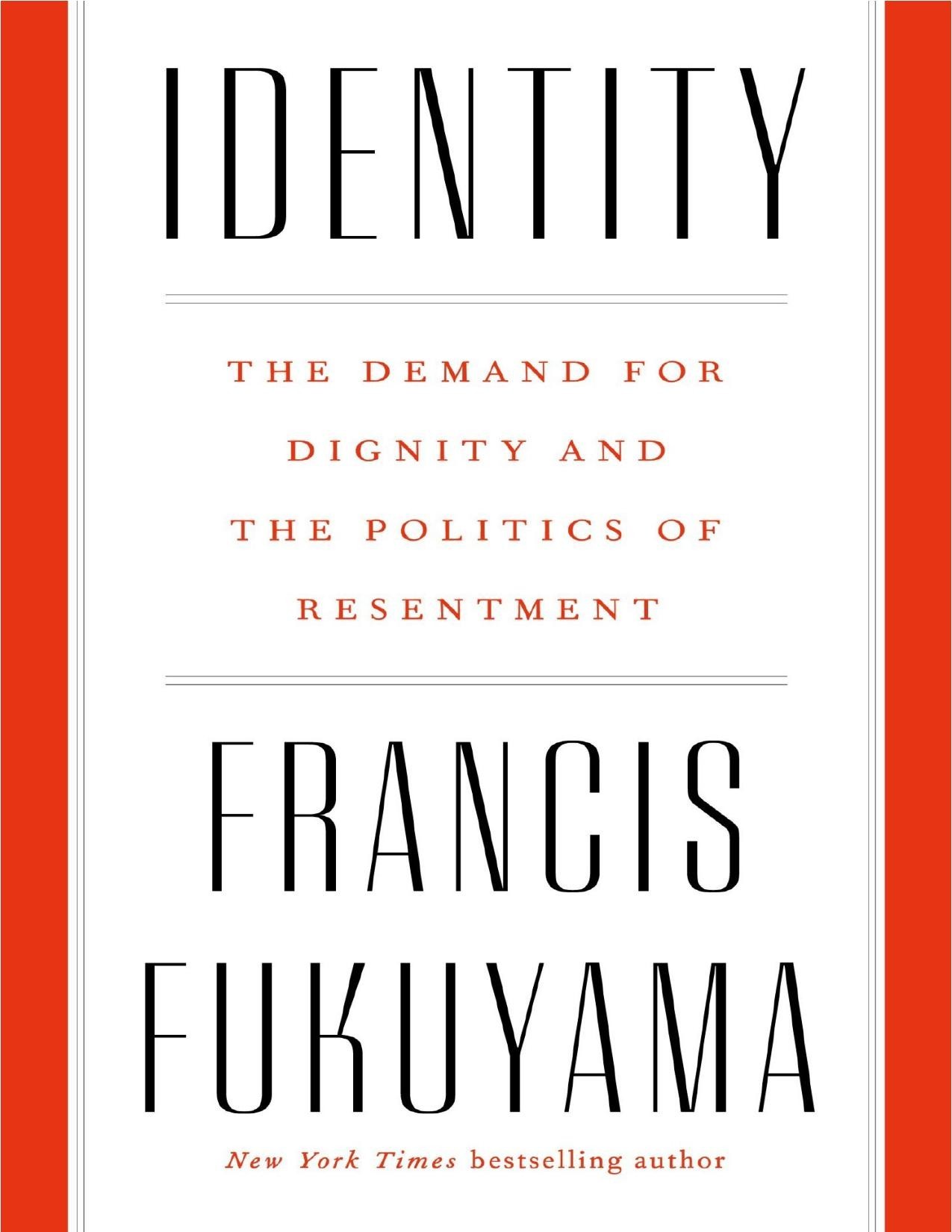 Identity: The Demand for Dignity and the Politics of Resentment