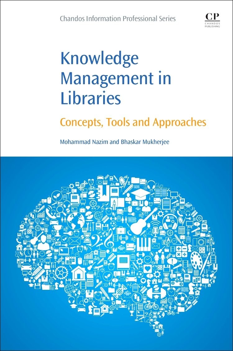 Knowledge Management in Libraries: Concepts, Tools and Approaches