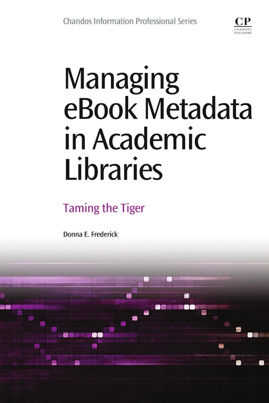 Managing eBook Metadata in Academic Libraries: Taming the Tiger