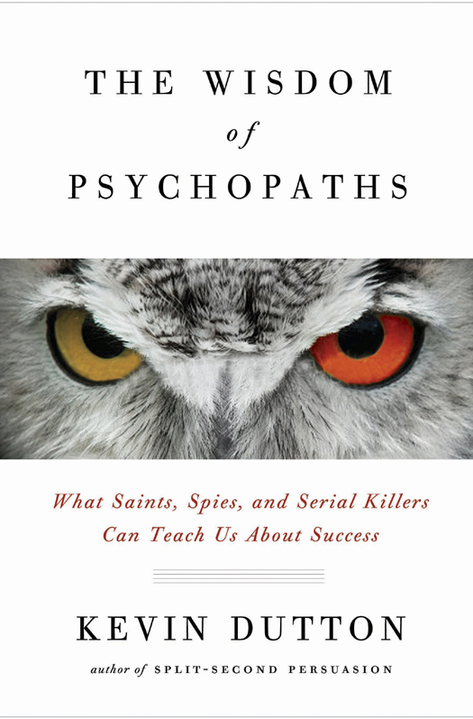 The Wisdom of Psychopaths