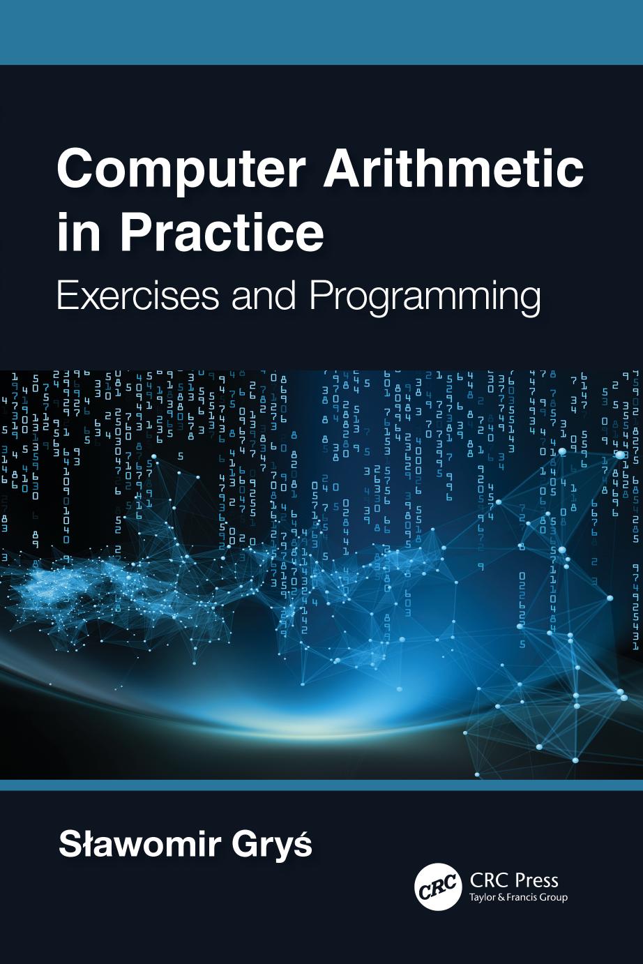 Computer Arithmetic in Practice; Exercises and Programming; 1