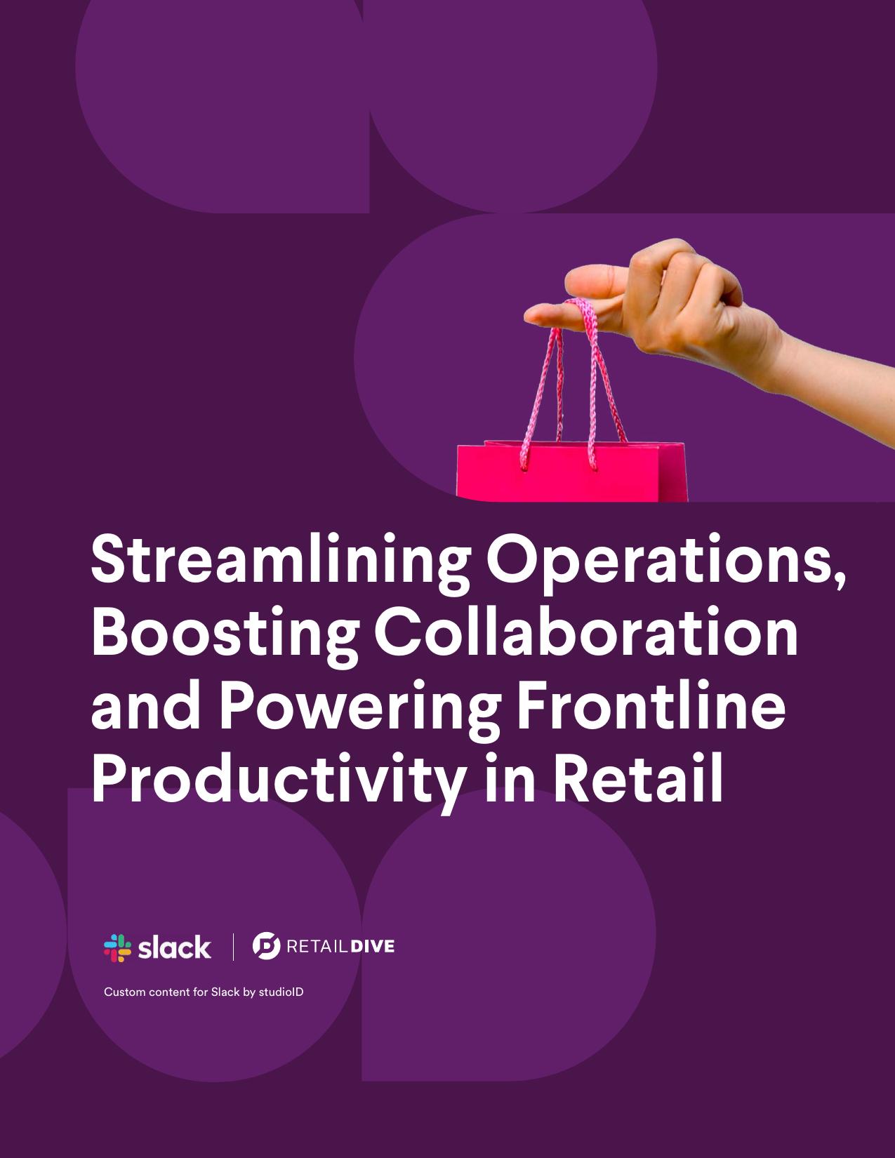Streamlining Operations, Boosting Collaboration, and Powering Frontline Productivity in Retail