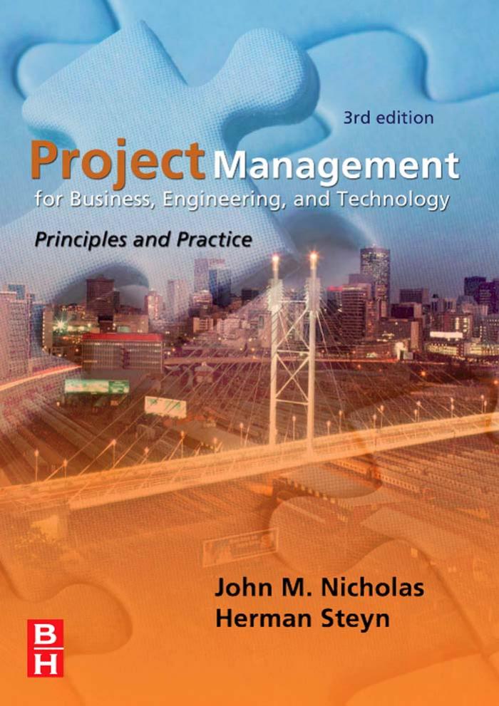 Project Management for Business, Engineering, and Technology: Principles and Practice