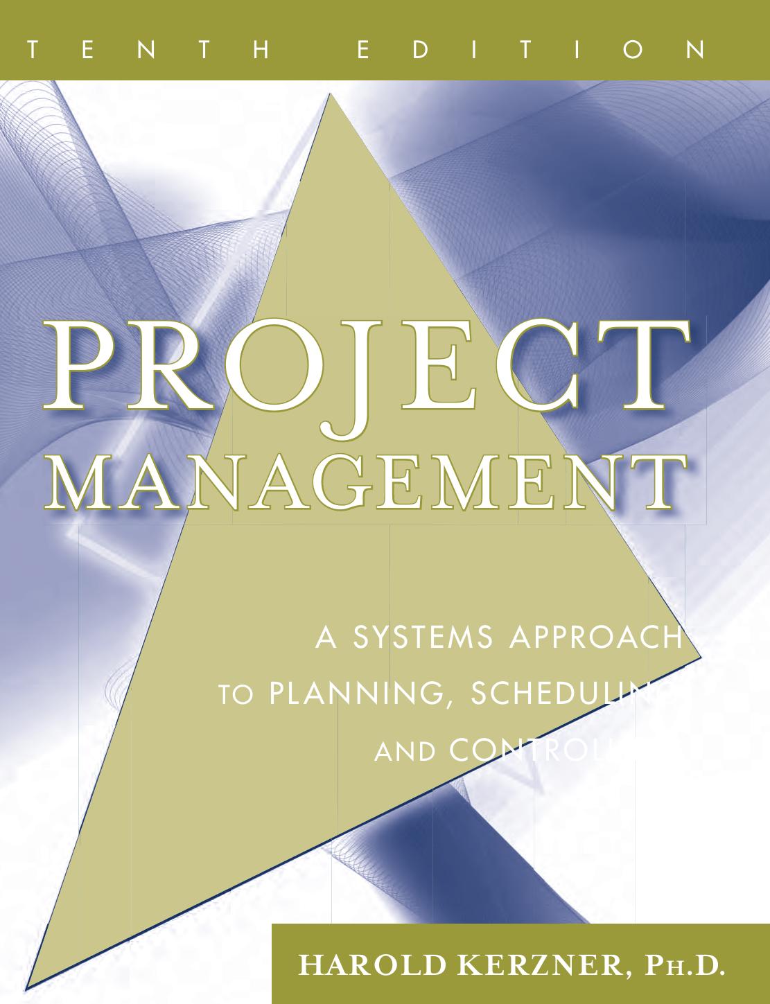 Project Management A Systems Approach to Planning, Scheduling, and Controlling