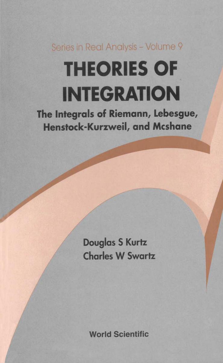 Theories of Integration: The integrals of Riemann, Lebesgue, Henstock-Kurzweil, and McShane