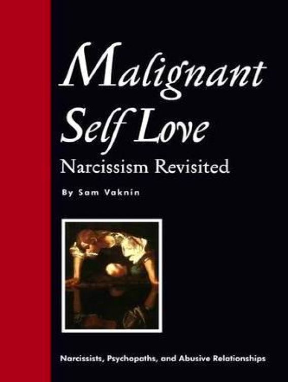 Malignant Self Love - Narcissism Revisited EXCERPTS