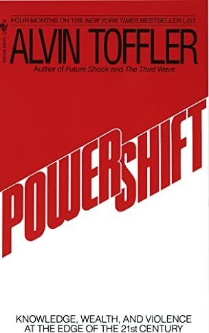 Powershift: Knowledge, Wealth, and Power at the Edge of the 21st Century