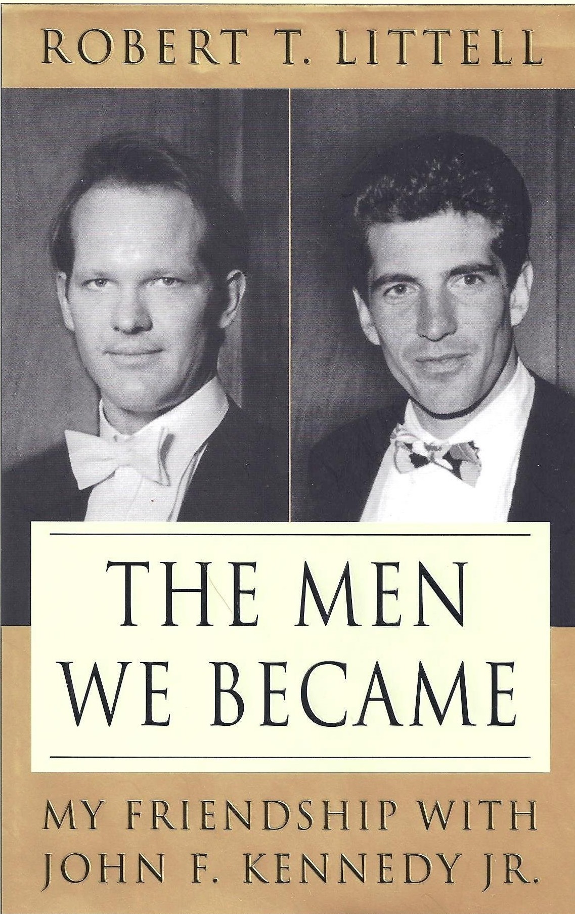 The Men We Became: My Friendship With John F. Kennedy, Jr.