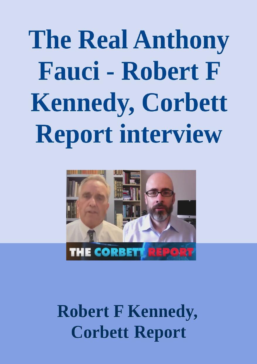 The Real Anthony Fauci; Robert F Kennedy, Corbett Report interview