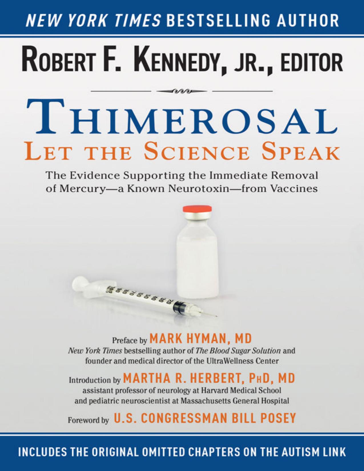 Thimerosal: Let the Science Speak: The Evidence Supporting the Immediate Removal of Mercury - ­a Known Neurotoxin - From Vaccines [2015]