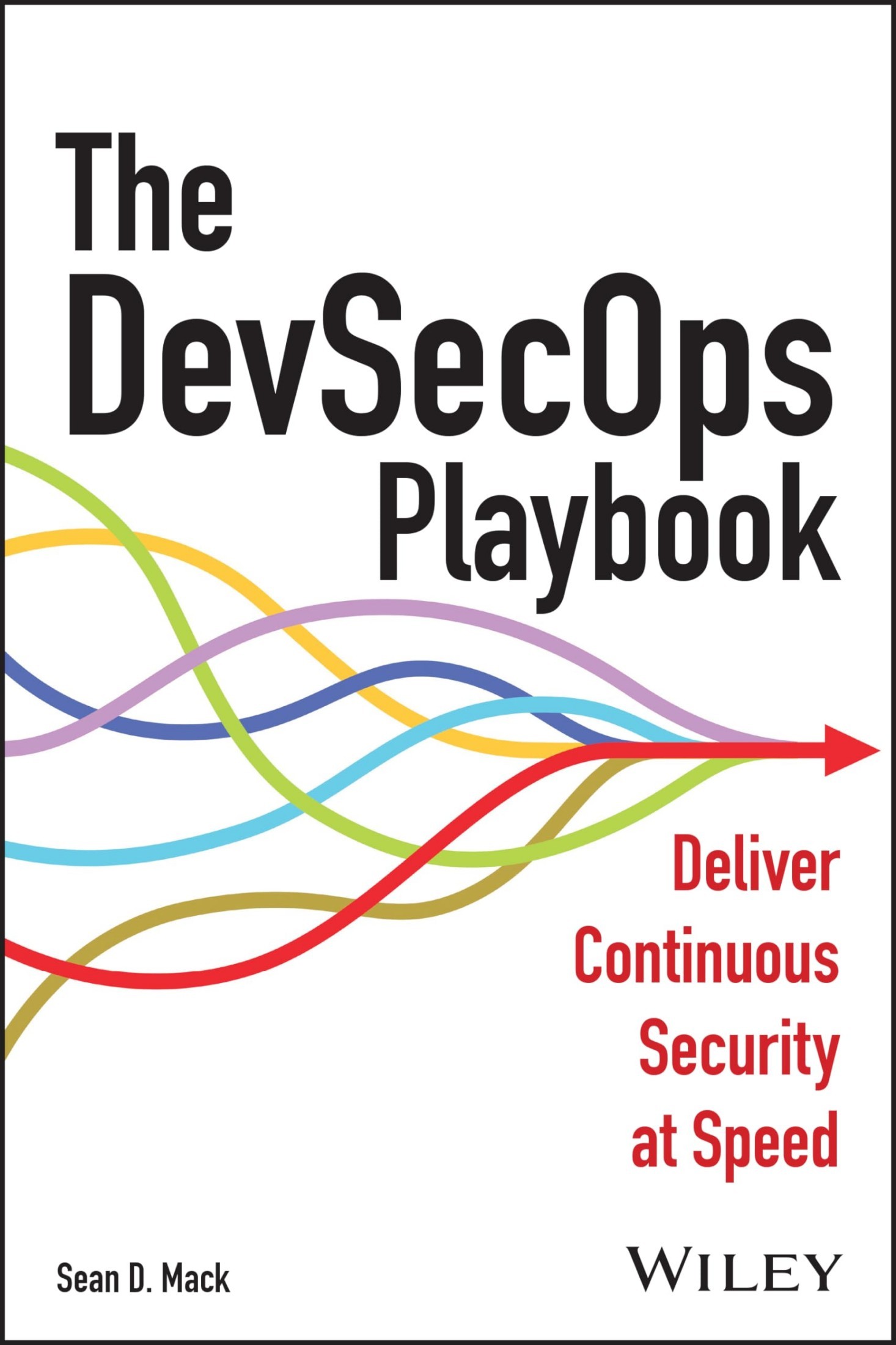 The DevSecOps Playbook: Deliver Continuous Security at Speed