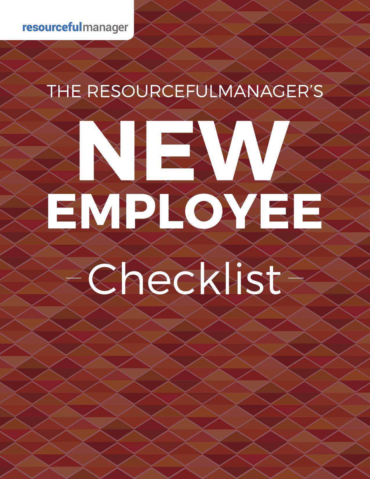 The Resourceful Manager's New Employee Checklist