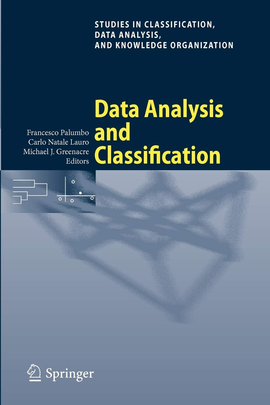 Data Analysis and Classification: Proceedings of the 6th Conference of the Classification and Data Analysis Group of the Società Italiana Di Statistica