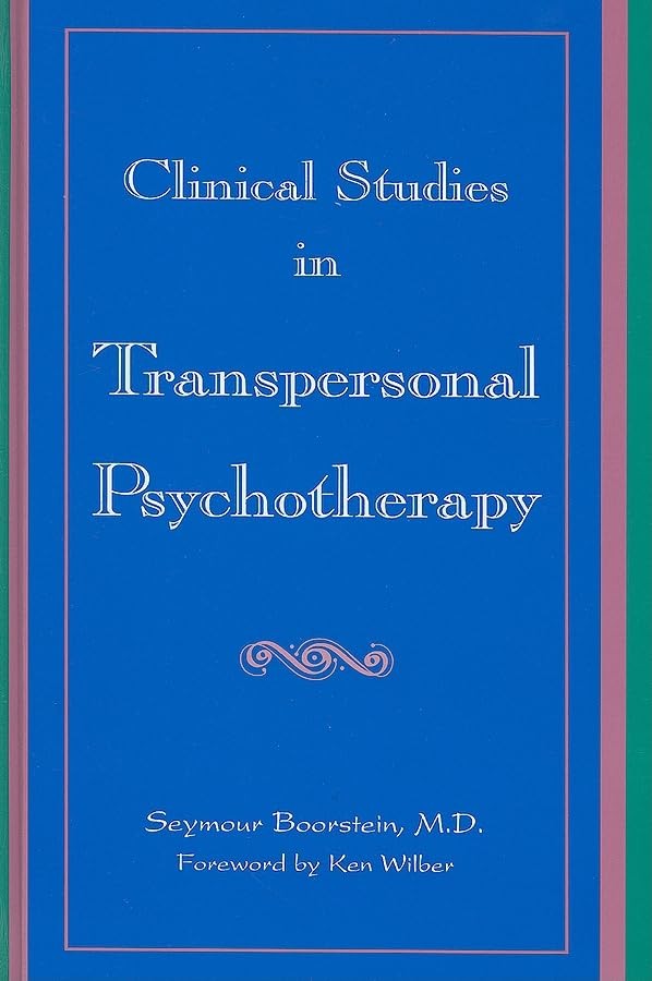 Clinical Studies in Transpersonal Psychotherapy