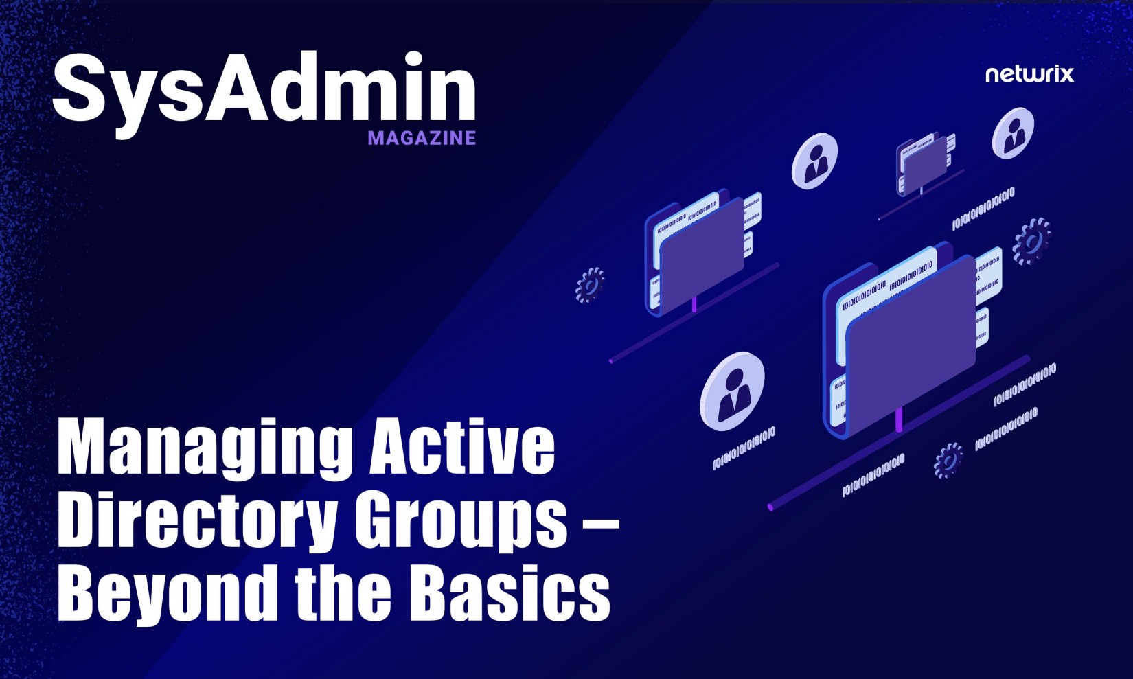 Managing Active Directory Groups - Beyond the Basics