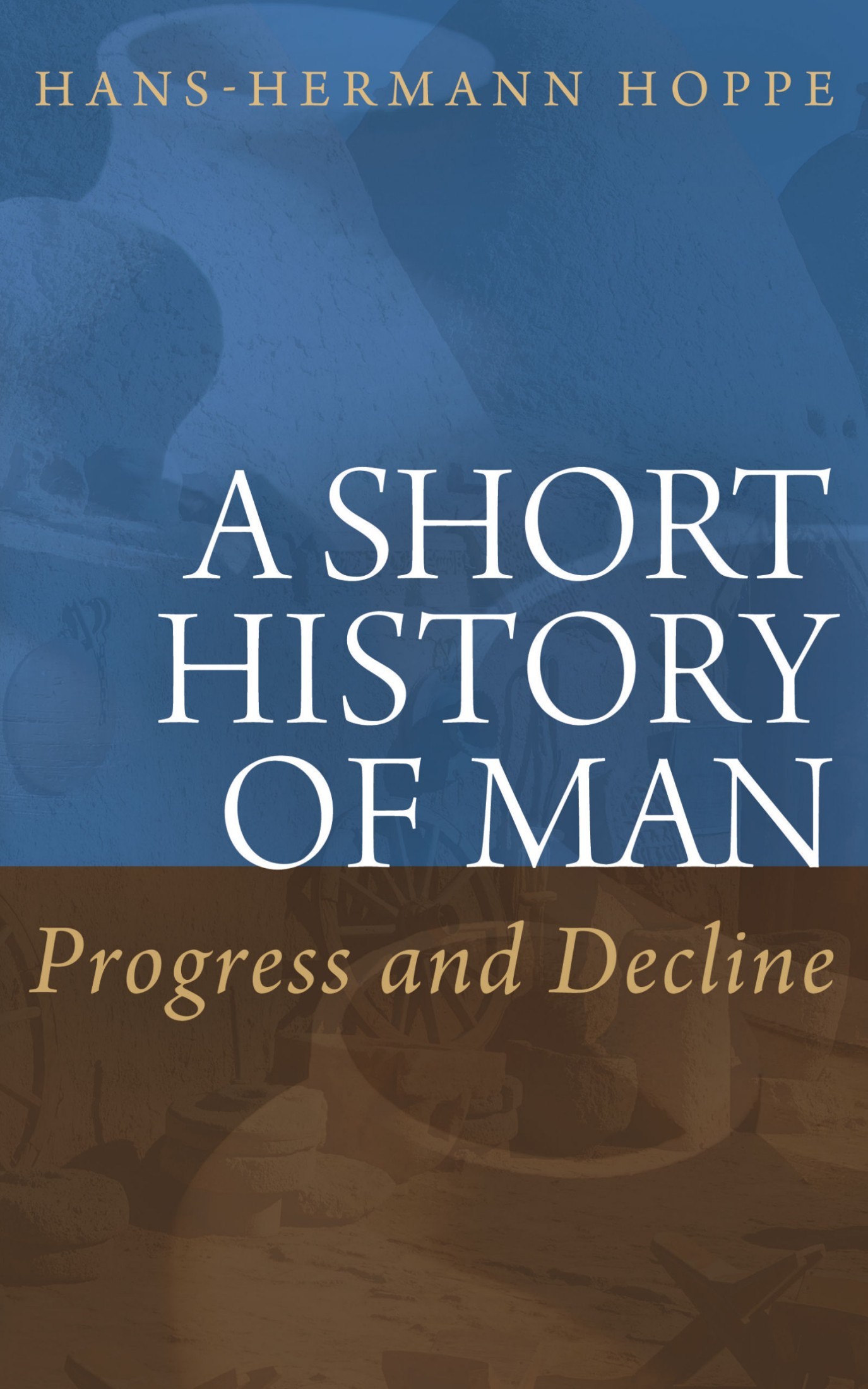 A Short History of Man: Progress and Decline