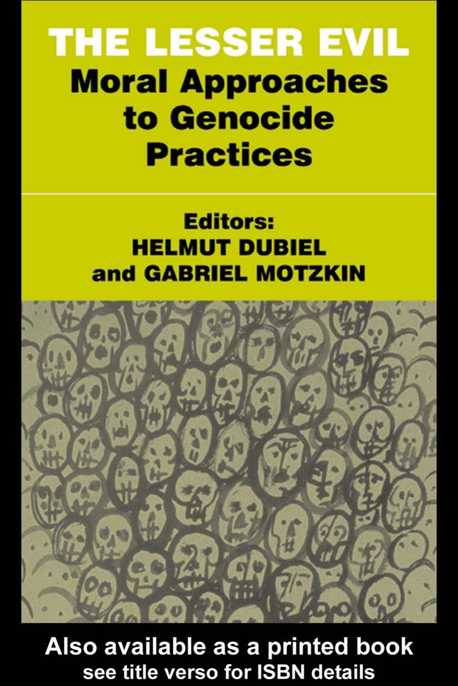 The Lesser Evil: Moral Approaches to Genocide Practices