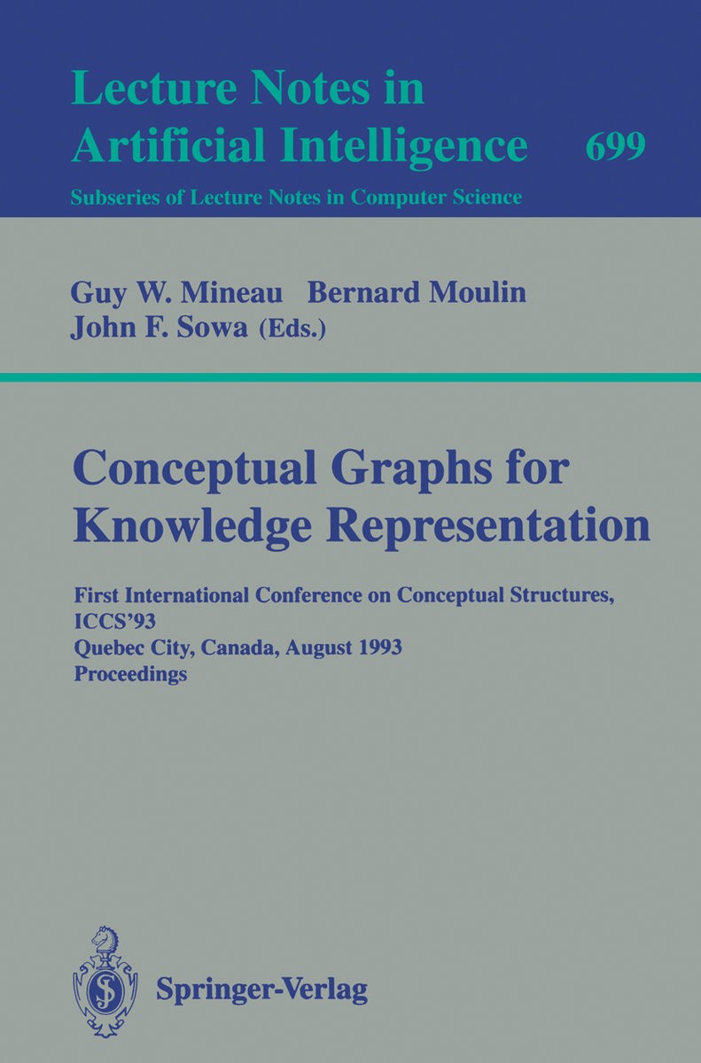 Conceptual Graphs for Knowledge Representation: ... International Conference on Conceptual Structures, ICCS ..., Proceedings