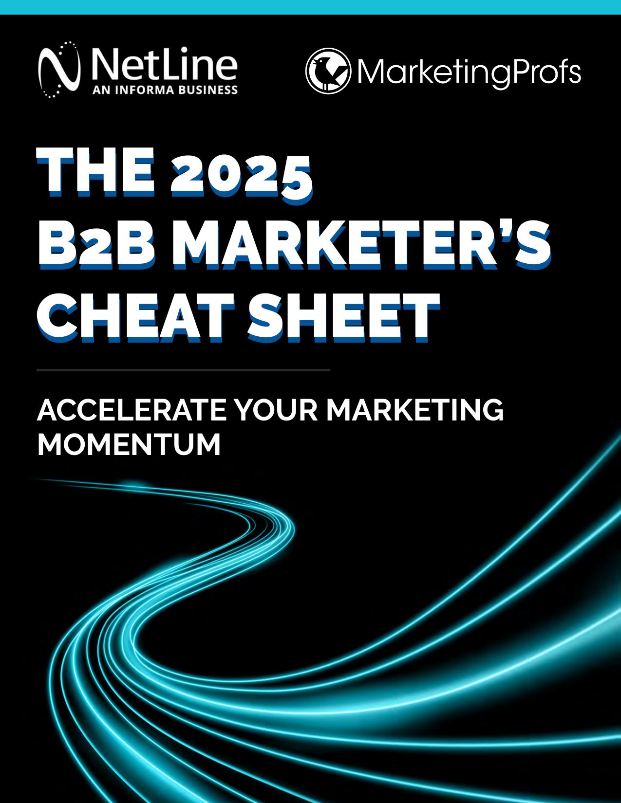 The 2025 B2B Marketer's Cheat Sheet: Accelerate Your Marketing Momentum