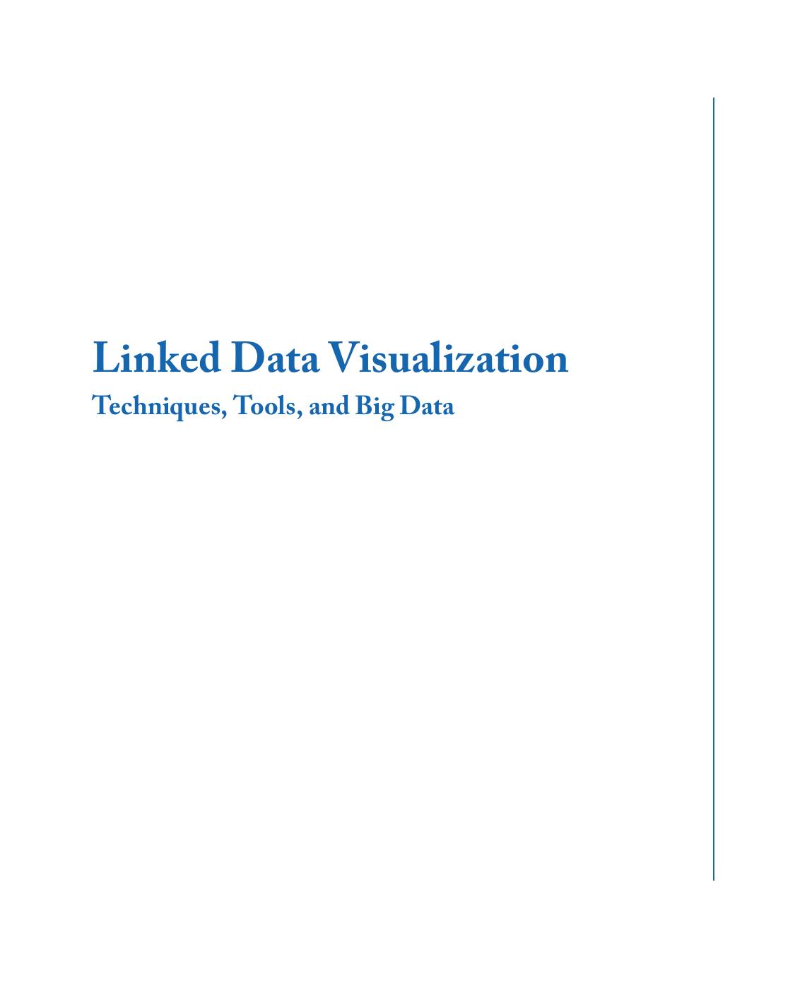 Linked Data Visualization: Techniques, Tools, and Big Data