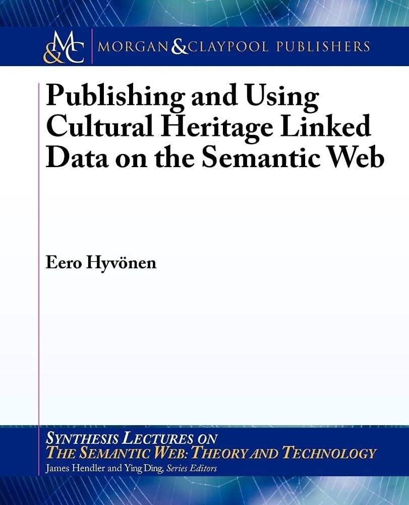 Publishing and Using Cultural Heritage Linked Data on the Semantic Web