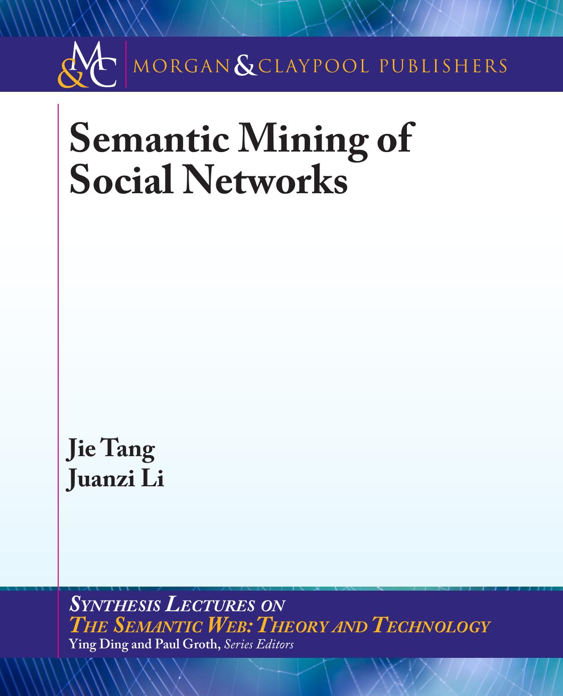 Semantic Mining of Social Networks