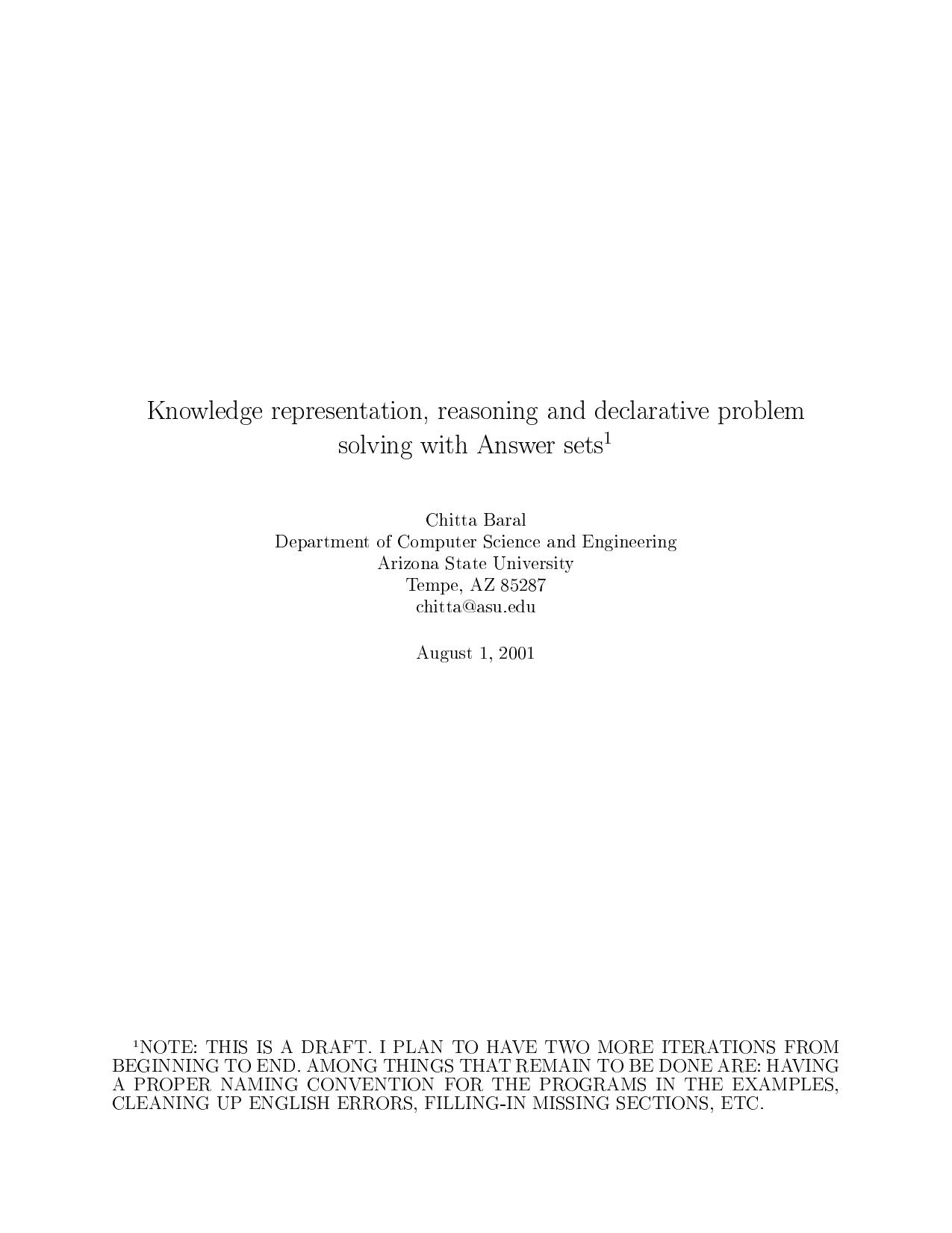 Knowledge representation, reasoning and declarative problem solving with Answer sets - Draft