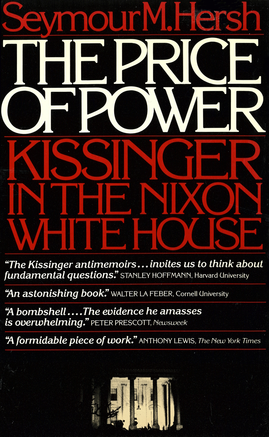 The Price of Power: Kissinger in the Nixon White House