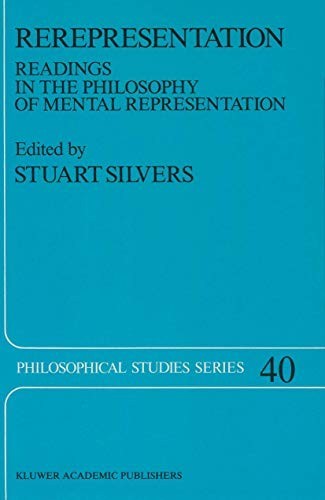 Rerepresentation: Readings in the Philosophy of Mental Representation