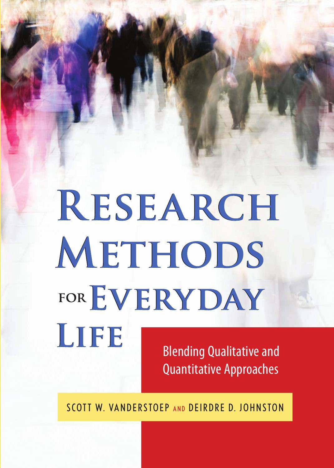 Research Methods for Everyday Life: Blending Qualitative and Quantitative Approaches
