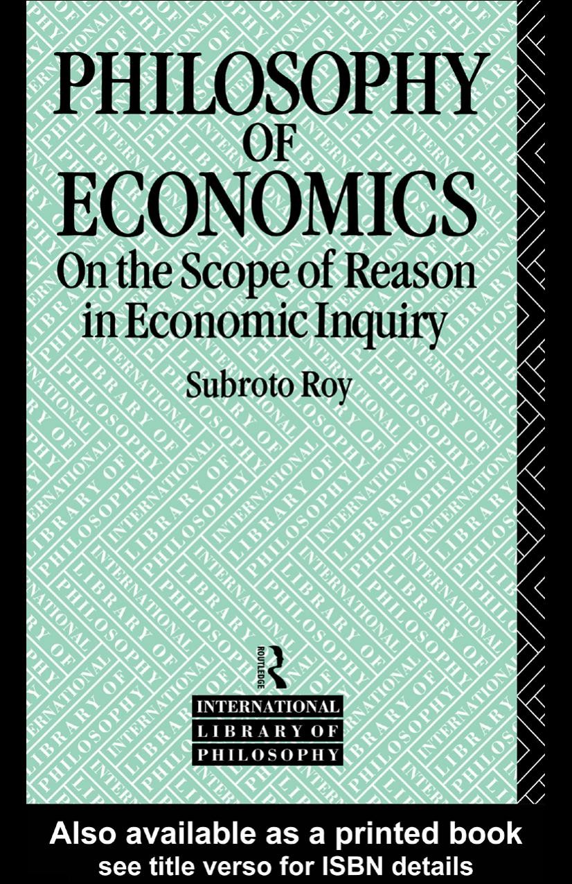 The Philosophy of Economics: On the Scope of Reason in Economic Inquiry