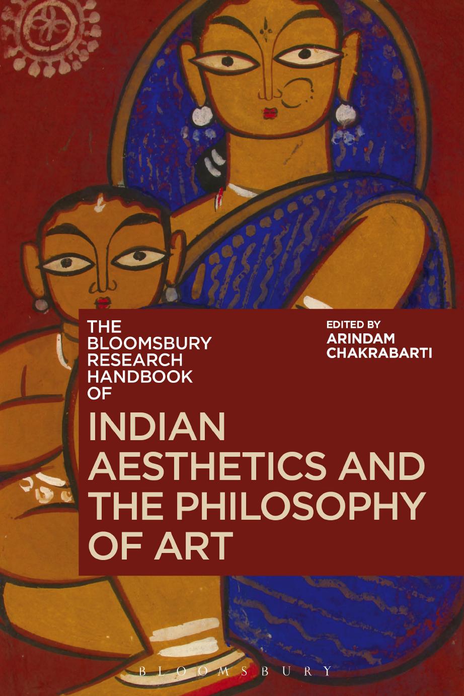 The Bloomsbury Research Handbook of Indian Aesthetics and the Philosophy of Art