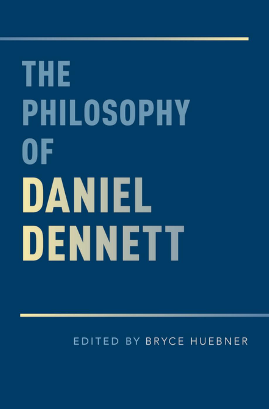The Philosophy of Daniel Dennett