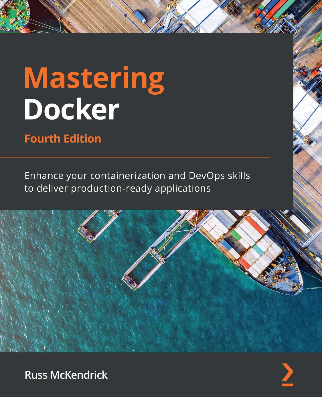 Mastering Docker, Fourth Edition
