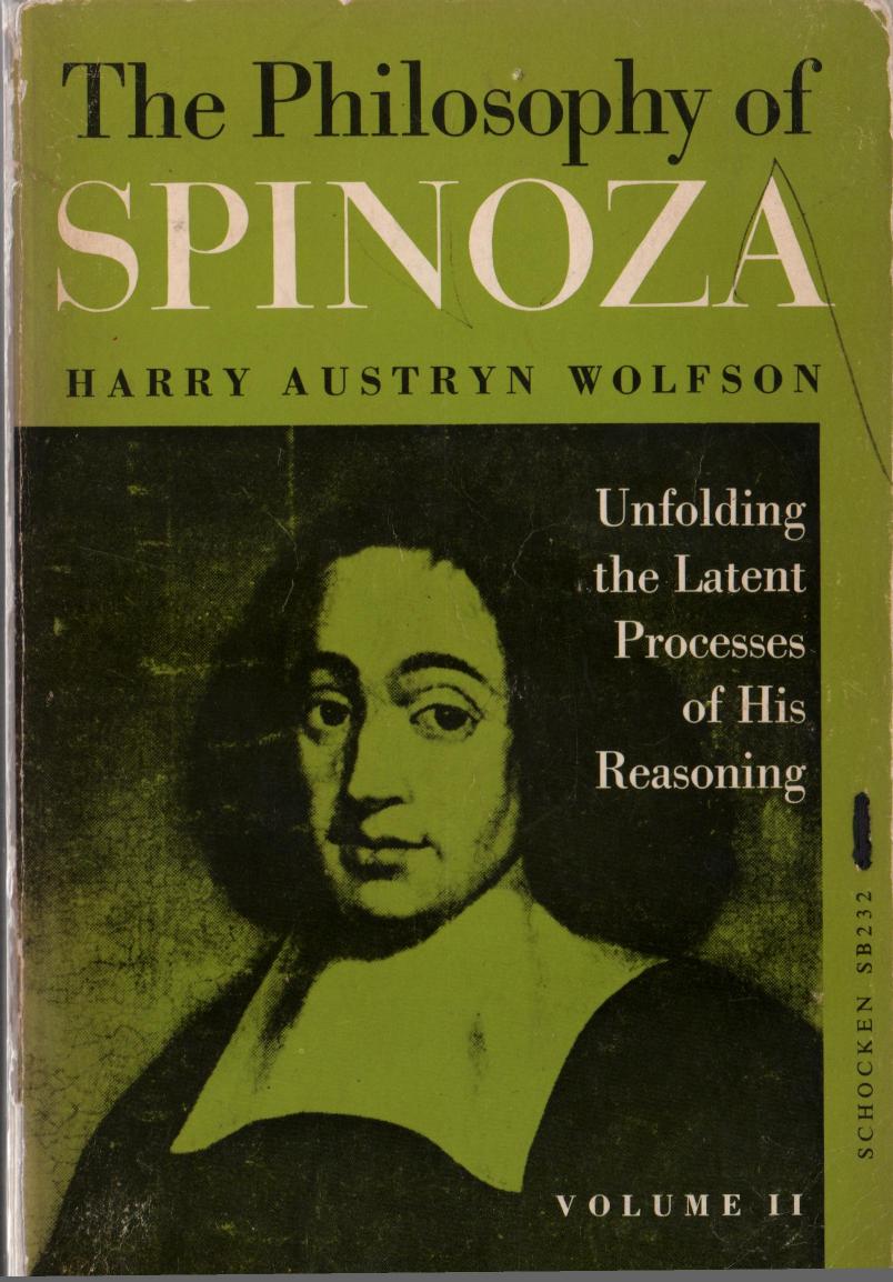 The Philosophy of Spinoza - Unfolding the latent Processes of His Reasoning - Volume 2