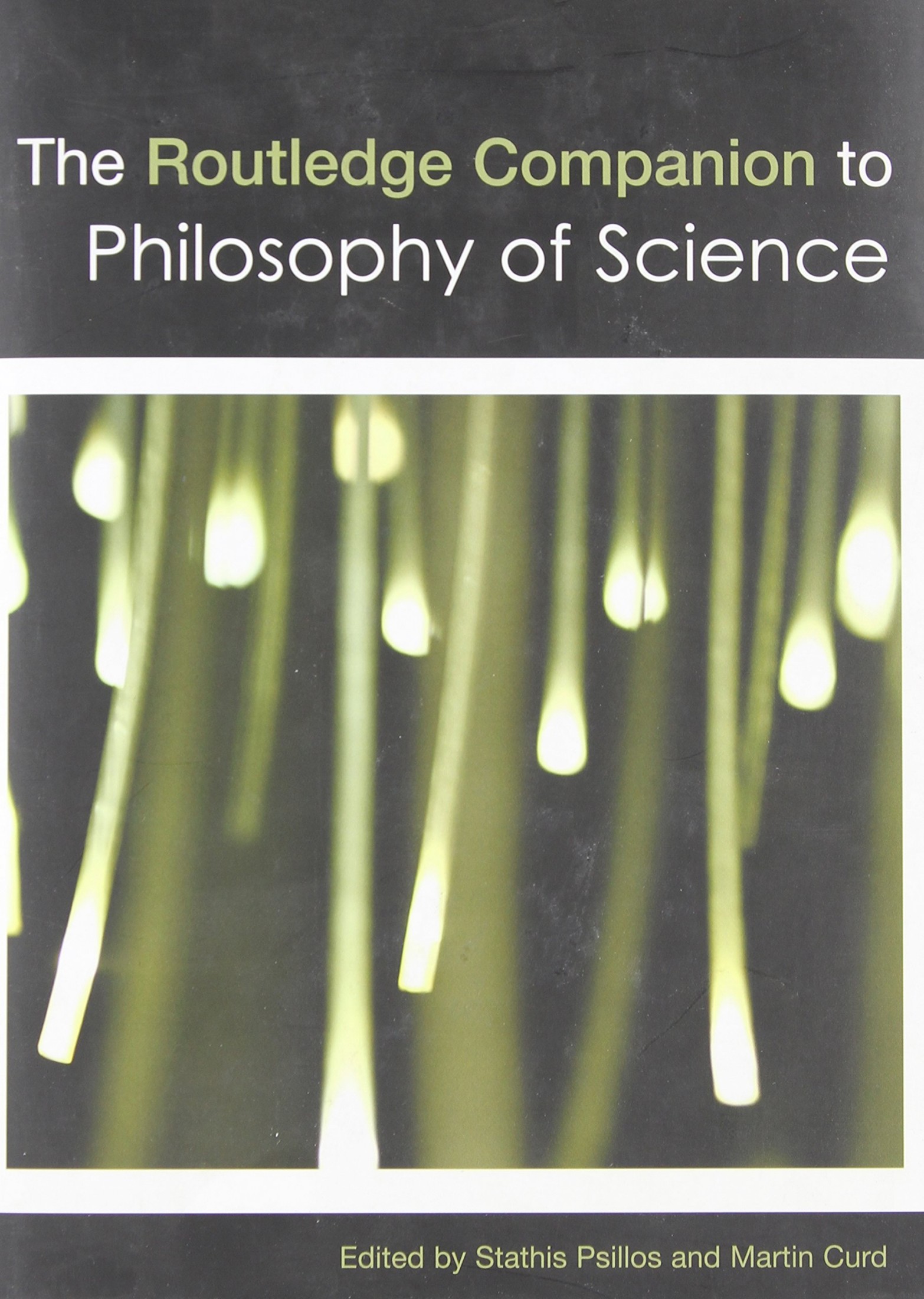 The Routledge Companion to Philosophy of Science