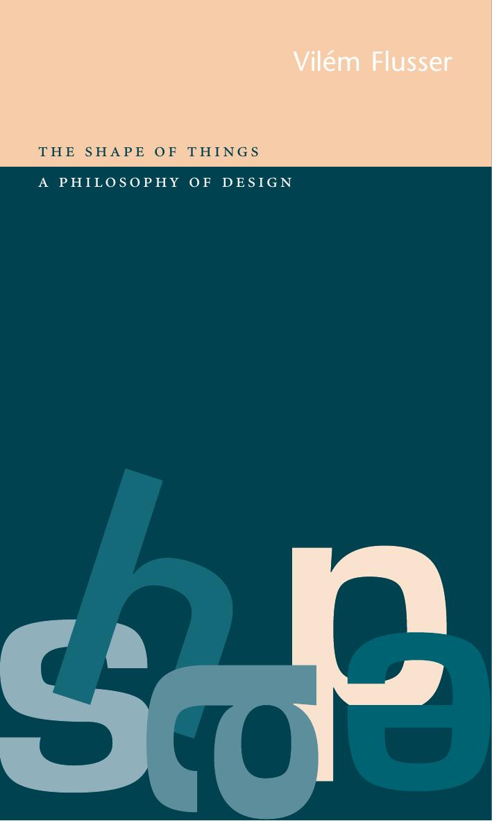 Shape of Things: A Philosophy of Design