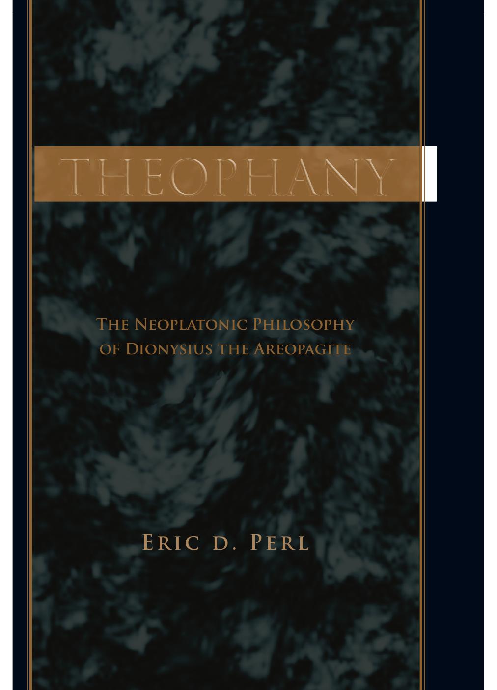 Theophany: The Neoplatonic Philosophy of Dionysius the Areopagite