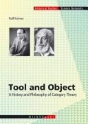 Tool and Object: A History and Philosophy of Category Theory