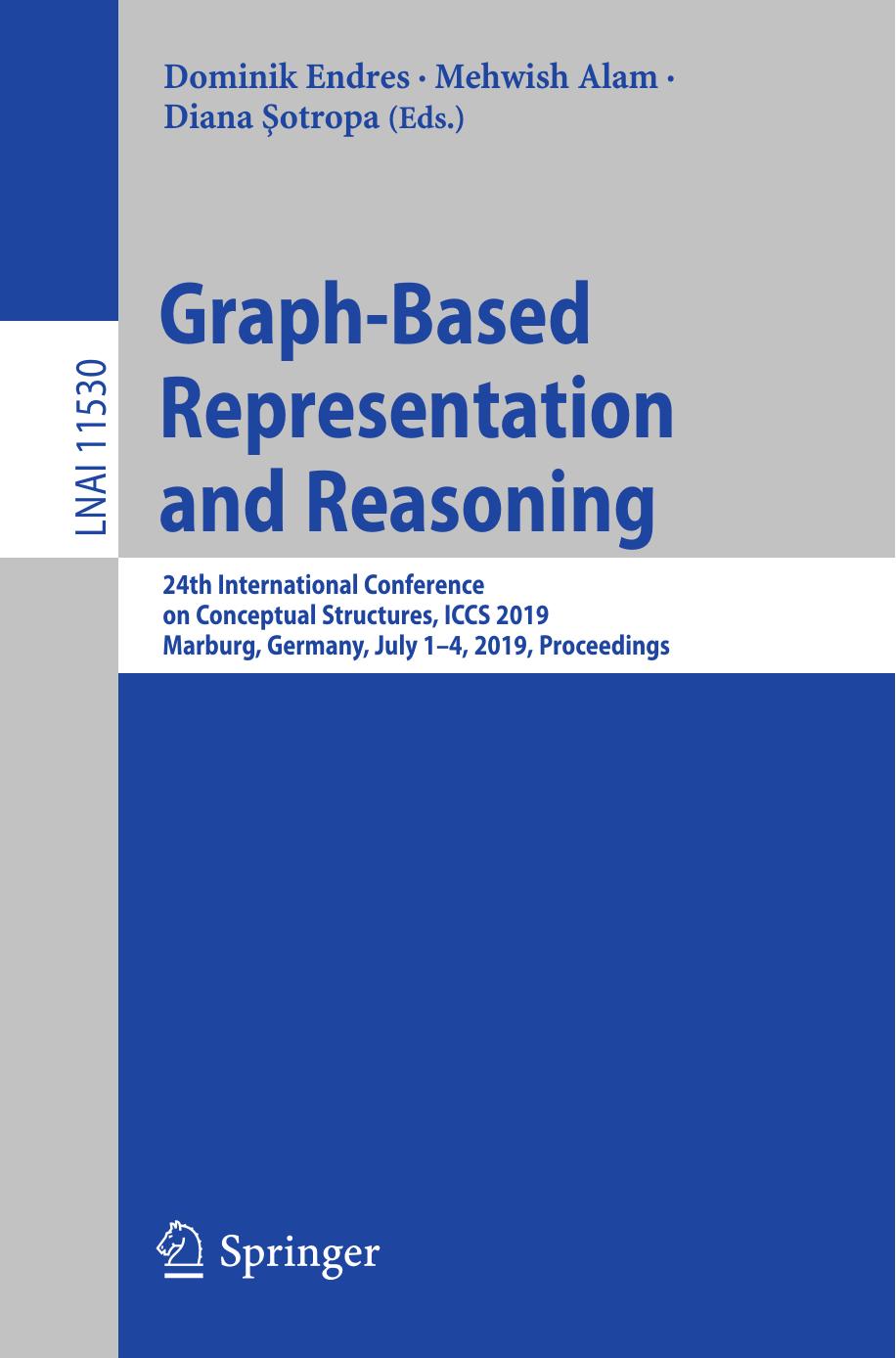 Graph-Based Representation and Reasoning: 24th International Conference on Conceptual Structures, ICCS 2019, Marburg, Germany, July 1–4, 2019, Proceedings
