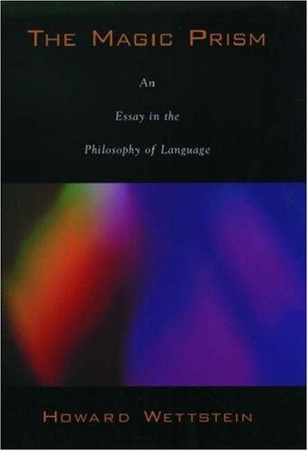 The Magic Prism: An Essay in the Philosophy of Language