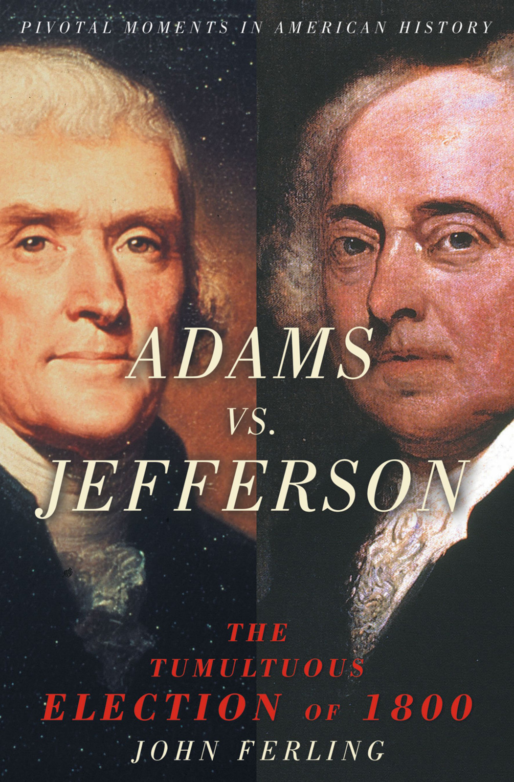 Adams vs. Jefferson: The Tumultuous Election of 1800