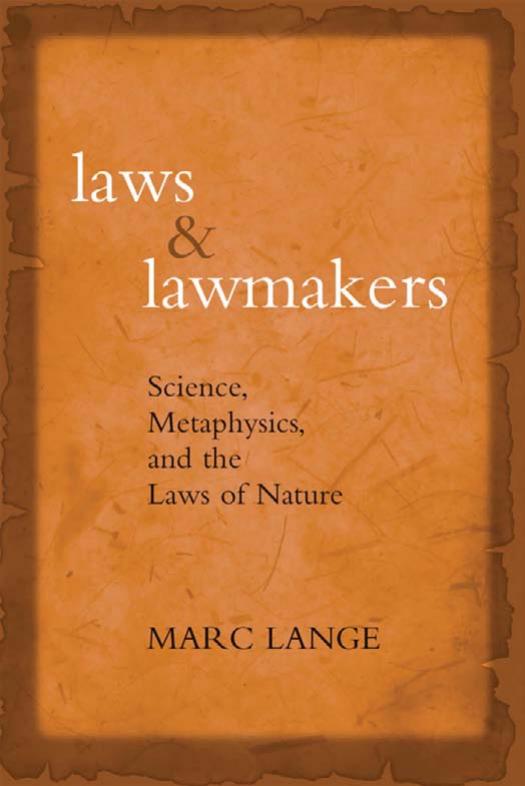 Laws and Lawmakers:Science, Metaphysics, and the Laws of Nature: Science, Metaphysics, and the Laws of Nature