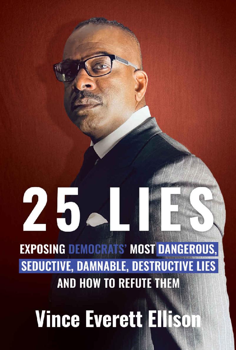 25 Lies: Exposing Democrats' Most Dangerous, Seductive, Damnable, Destructive Lies and How to Refute Them