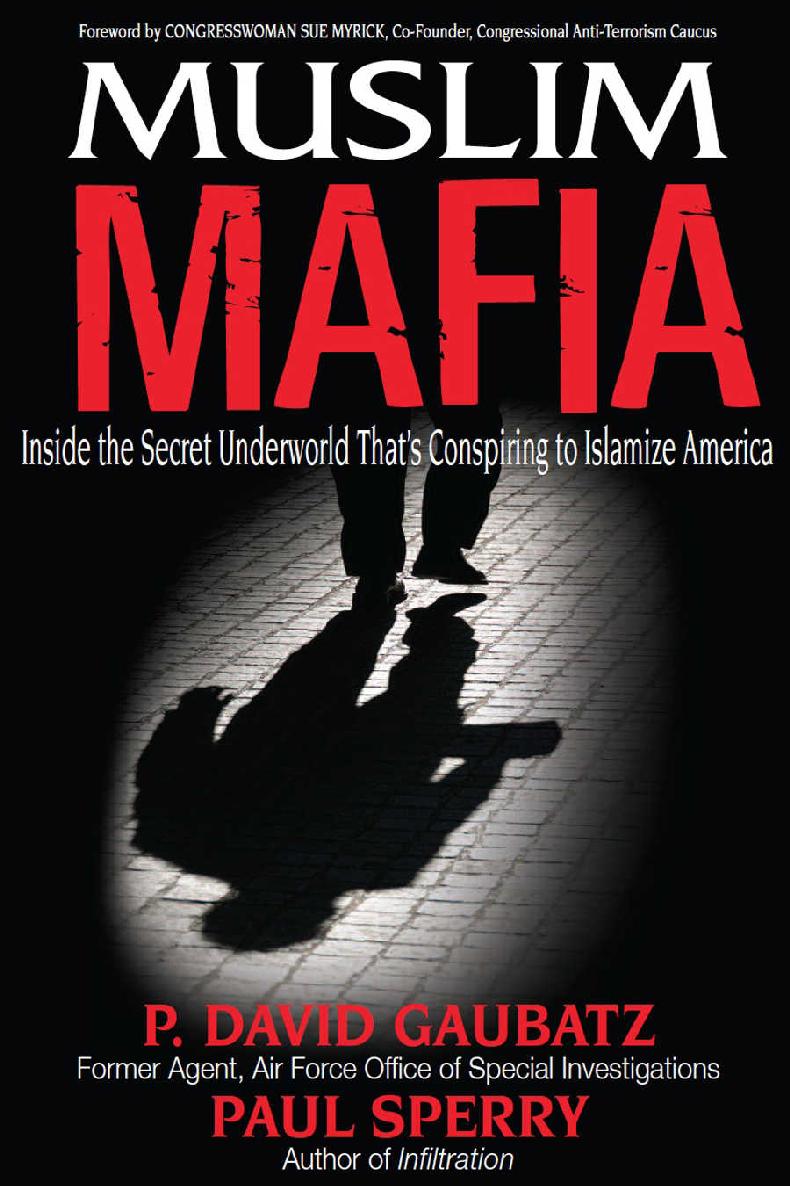 Muslim Mafia: Inside the Secret Underworld That's Conspiring to Islamize America