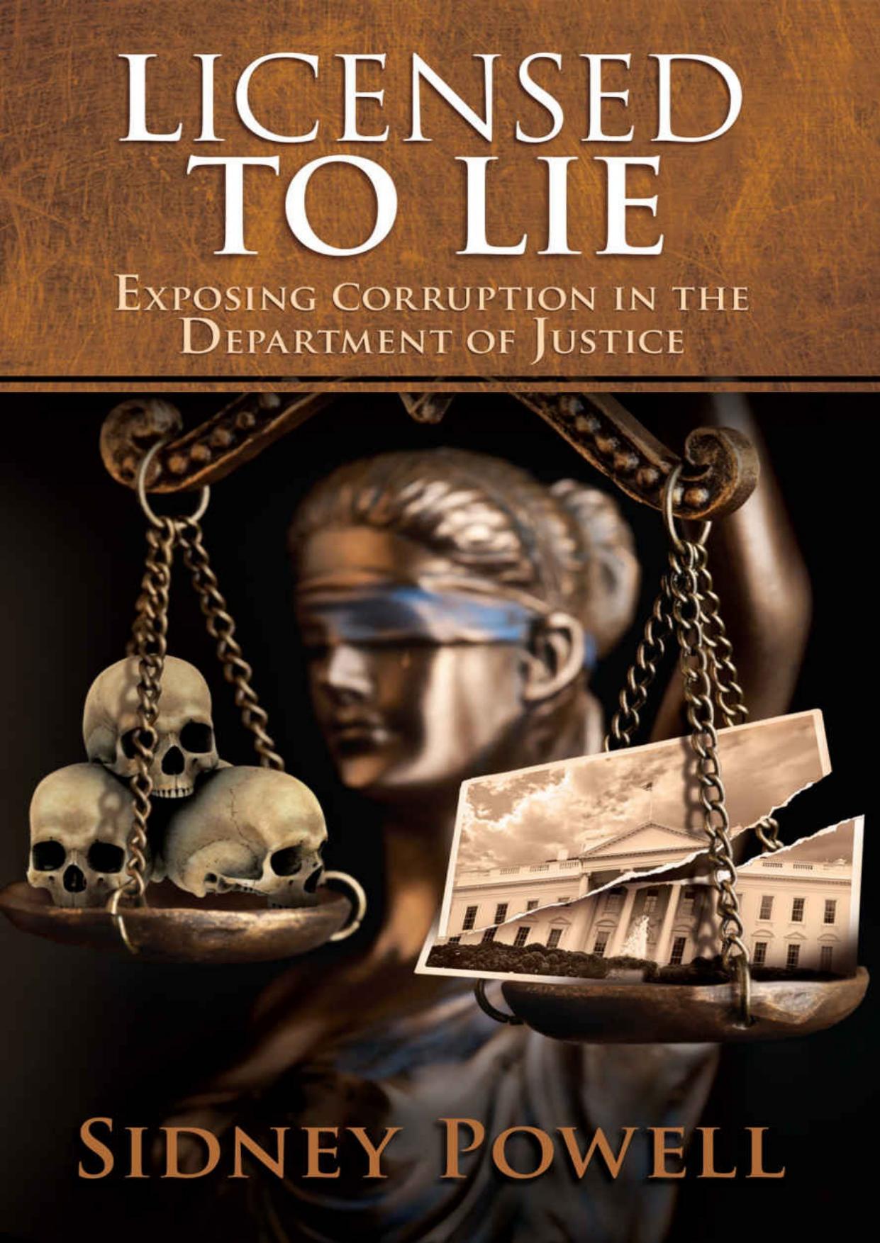 Licensed to Lie: Exposing Corruption in the Department of Justice