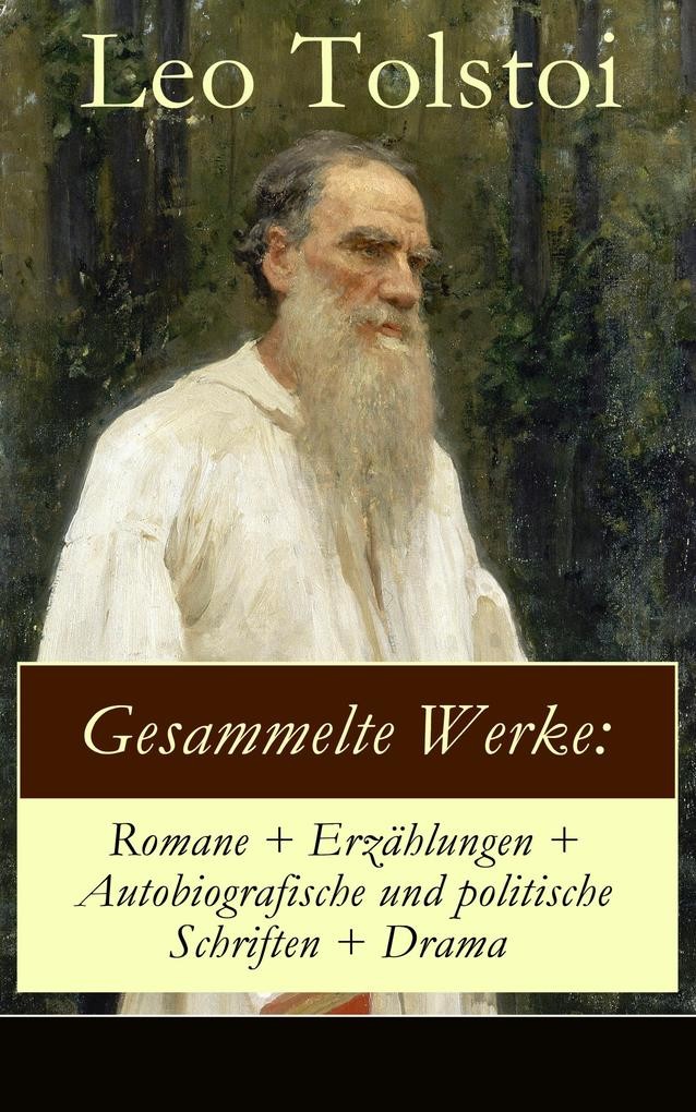 Leo Tolstoi - Gesammelte Werke.