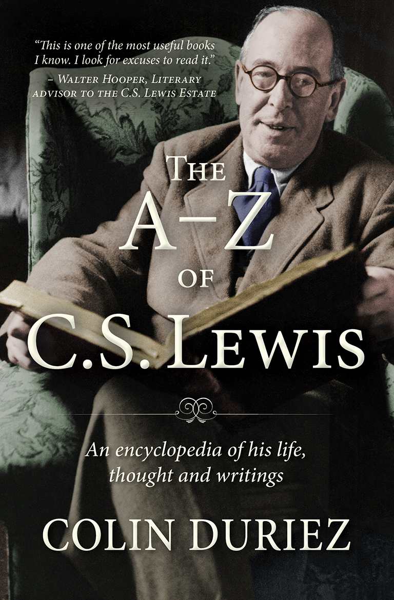 The A-Z of C. S. Lewis: An Encyclopaedia of His Life, Thought, and Writings