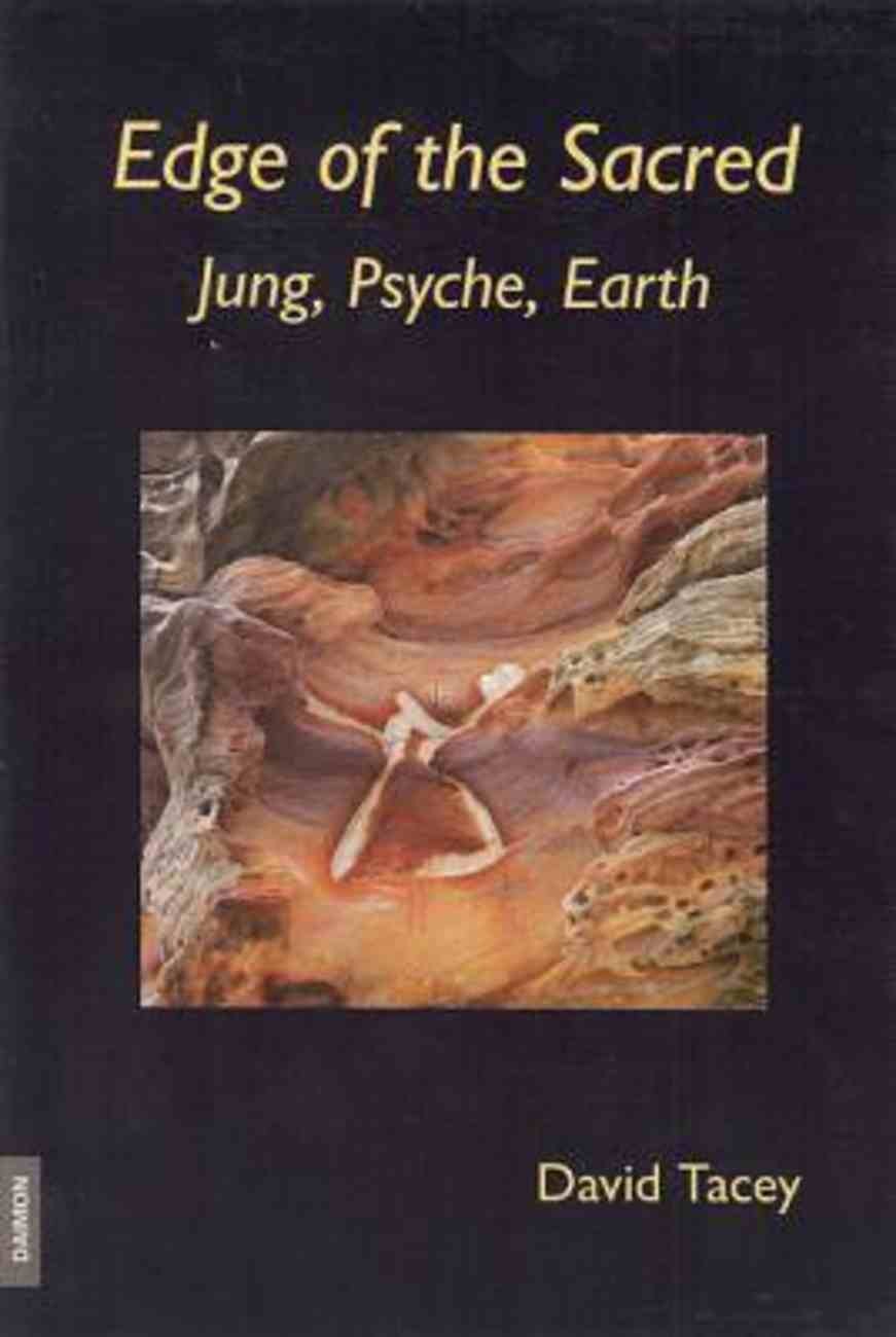 Edge of the Sacred: Jung, Psyche, Earth